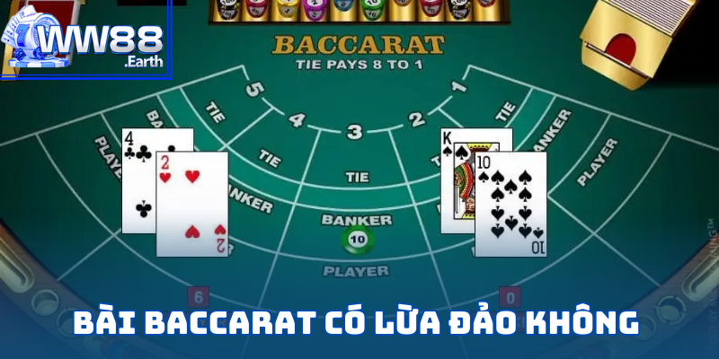 bài baccarat có lừa đảo không