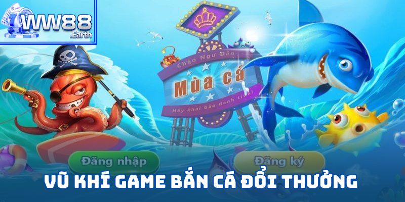 Bắn Cá Đổi Thưởng – Tựa Game Săn Cá Hàng Đầu 2025 6 Danh sách vũ khí trong game bắn cá đổi thưởng