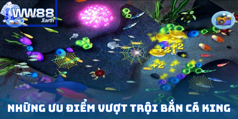 Bắn Cá King – Trò Chơi Săn Thưởng Đầy Kịch Tính 3 Những ưu điểm vượt trội của bắn cá king