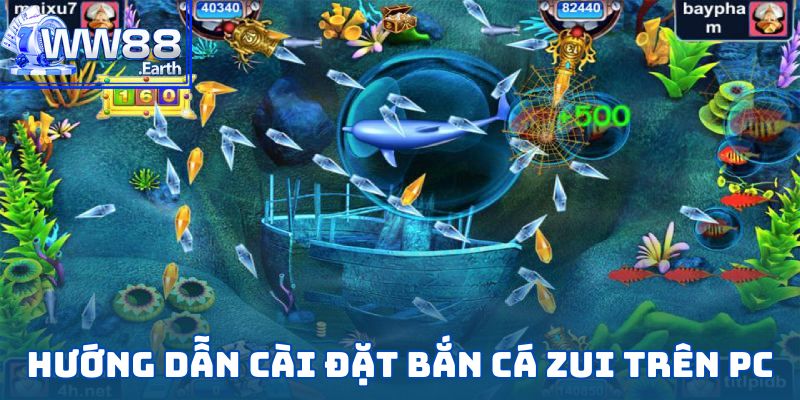 Bắn Cá Zui-Hướng Dẫn Tải Game Nhanh Chóng Và An Toàn Nhất 5 Hướng dẫn cài đặt bắn cá zui trên PC