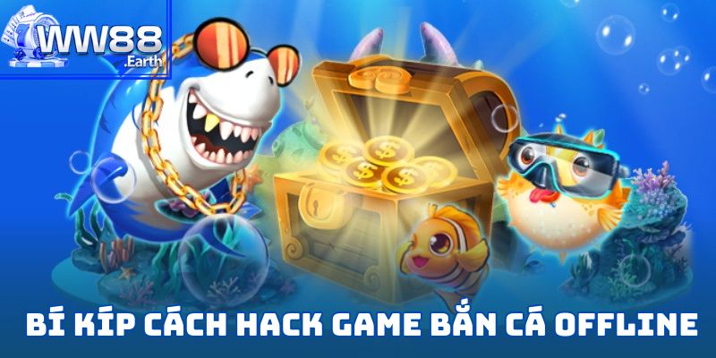 Cách Hack Game Bắn Cá-Bí Kíp Thắng Lớn Mọi Ván Chơi 4 Bí kíp cách hack game bắn cá offline tối ưu