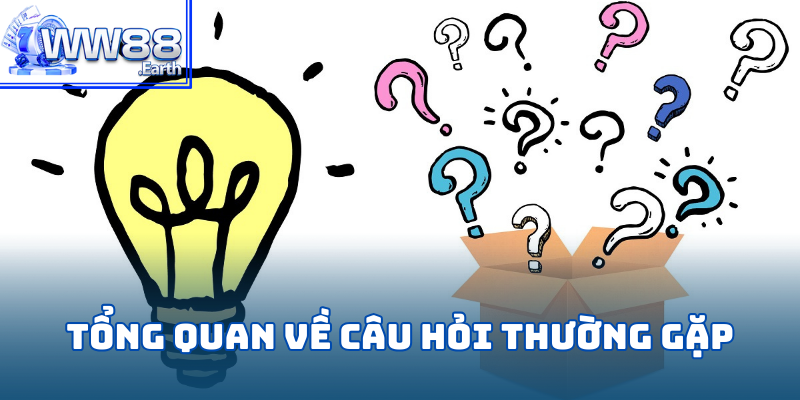 Giới thiệu về chuyên mục câu hỏi thường gặp tại nhà cái WW88
