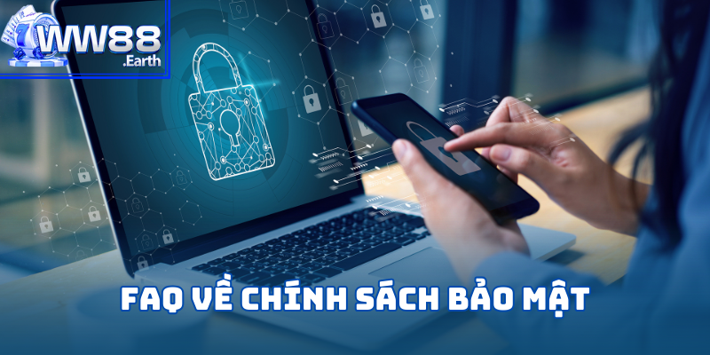 Chính Sách Bảo Mật WW88 - Cam Kết An Ninh Tối Đa Cho Hội Viên 5 FAQ phổ biến về chính sách bảo mật tại nhà cái WW88