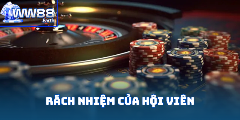 Trách nhiệm của hội viên đối với chính sách chơi có trách nhiệm