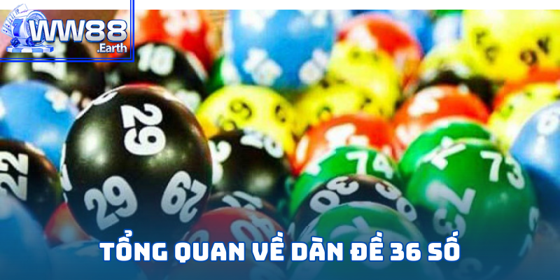 Nuôi Dàn Đề 36 Số Khung 3 Ngày Bất Bại Siêu Lợi Nhuận 2 Giới thiệu phương pháp nuôi dàn đề 36 số khung 3 ngày tại WW88