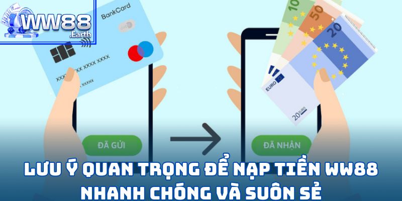 Hướng Dẫn Nạp Tiền WW88 An Toàn Và Nhanh Chóng 5 Lưu ý quan trọng để nạp tiền WW88 nhanh chóng và suôn sẻ