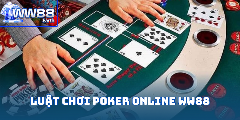 Tất tần tật luật chơi Poker Online tại nhà cái WW88 dễ dàng