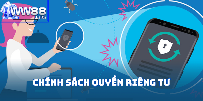 Tổng hợp các chính sách quyền riêng tư tại WW88 mới cập nhật