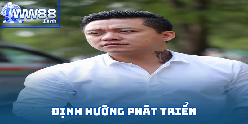 Tác Giả WW88 - Người Dẫn Dắt Nền Tảng Cá Cược Đỉnh Cao 2 Định hướng phát triển của tác giả WW88 Huy Hoàng
