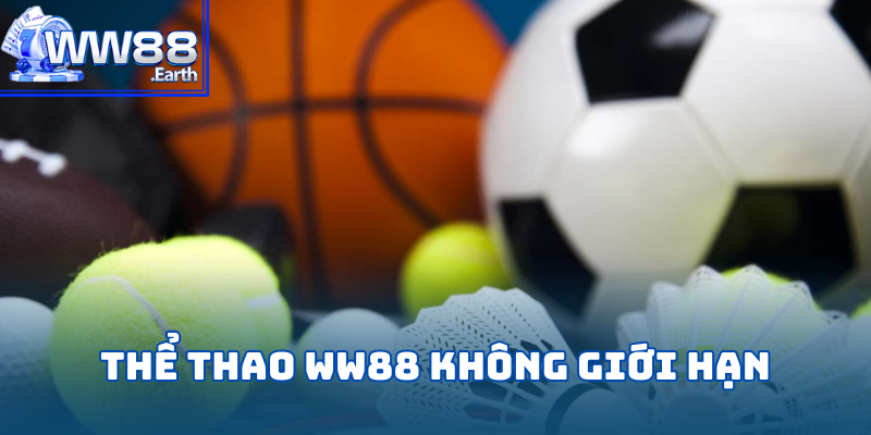 Sảnh cược thể thao WW88 không giới hạn mức cược cực hấp dẫn