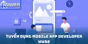 Tuyển Dụng Mobile App Developer WW88 Mới Nhất 2025