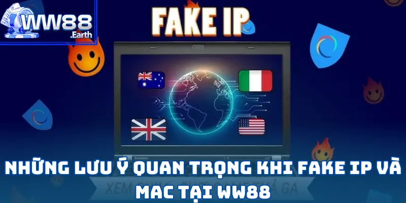 Hướng Dẫn Cách Fake IP Và MAC Để Chơi WW88 An Toàn 4 Hướng Dẫn Cách Fake IP và MAC Để chơi WW88 An Toàn