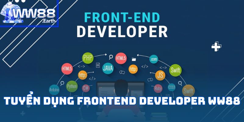 Tuyển Dụng Frontend Developer tại WW88 Mới Nhất Năm 2025
