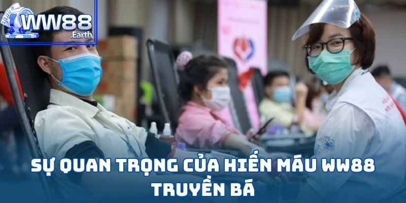 WW88 - Giọt Máu Yêu Thương: Chung Tay Cứu Người 2 WW88 - Giọt Máu Yêu Thương