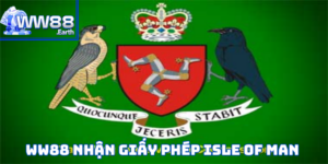 WW88 Nhận Giấy Phép Isle Of Man