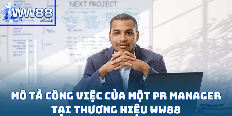 Tuyển Dụng PR Manager WW88 - Cơ hội việc làm mới 2025 3 Tuyển Dụng PR Manager WW88 - Cơ hội việc làm mới 2025