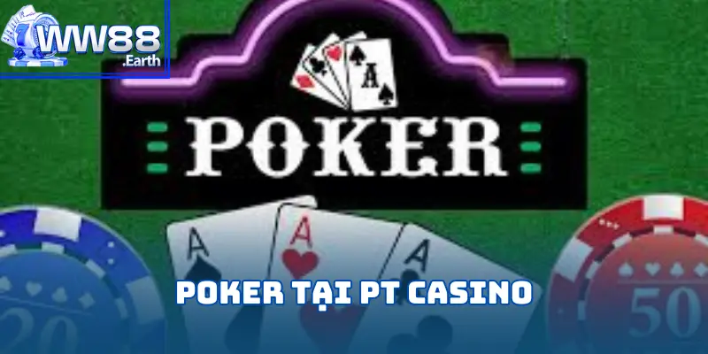 PT Casino tại WW88 – Sảnh Cược Hàng Đầu Cho Người Chơi 5 pt-casino