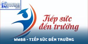 WW88 - Tiếp Sức Đến Trường