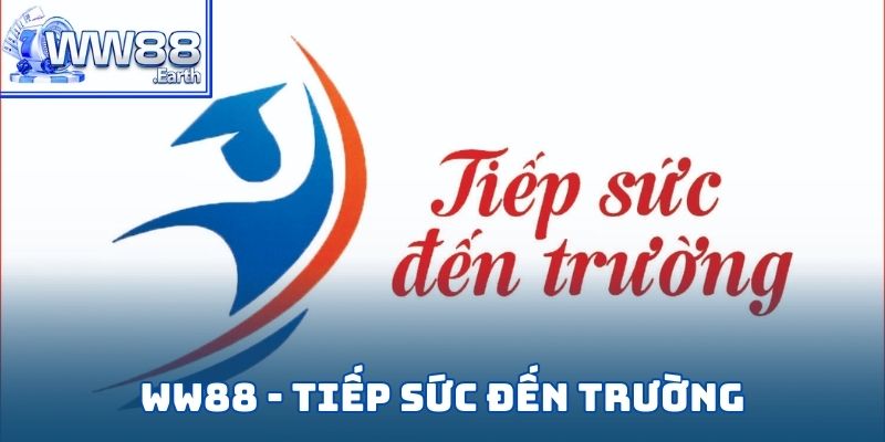 WW88 - Tiếp Sức Đến Trường