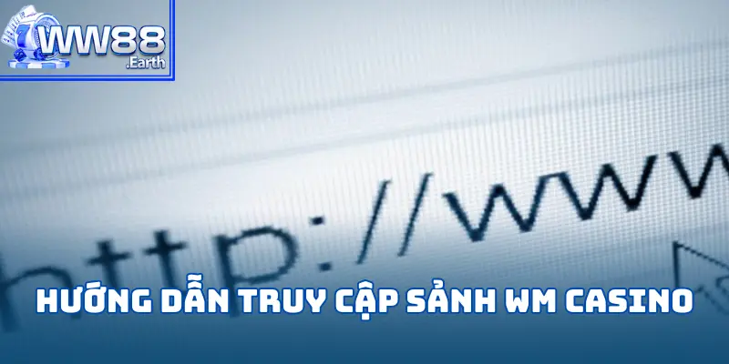 WM Casino – Sân Chơi Cá Cược Chuyên Nghiệp Và Hấp Dẫn 6 wm-casino