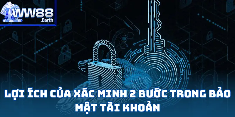Bật Xác Minh 2 Bước WW88 Để Bảo Vệ Tài Khoản 3 Bật Xác Minh 2 Bước WW88 Để Bảo Vệ Tài Khoản